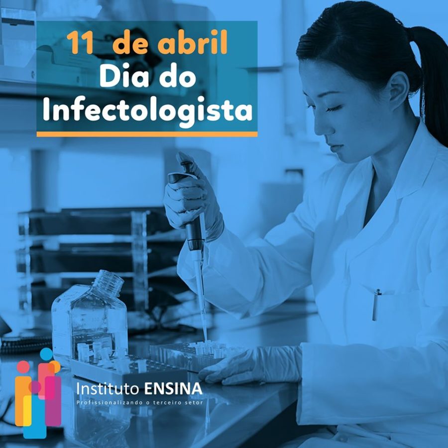 DIA DO INFECTOLOGISTA Instituto Ensina DIA DO INFECTOLOGISTA Instituto Ensina